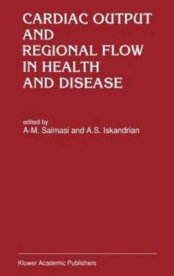 Cardiac Output and Regional Flow in Health and Disease (Developments in Cardiova