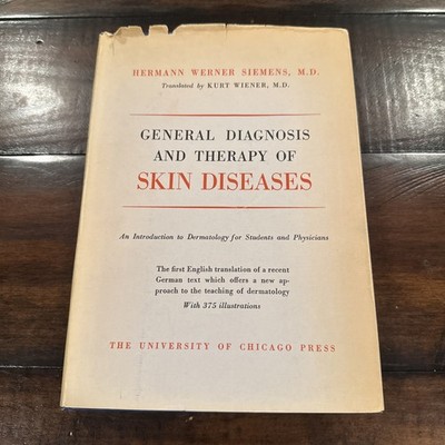 General Diagnosis And Therapy Of Skin Diseases By Hermann Werner Siemens, M.D.