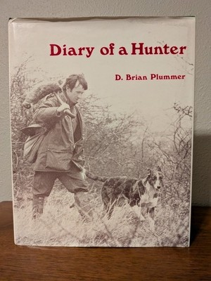 D. Brian Plummer Diary of a Hunter 1986 Boydell Press HC DJ Sporting Classic