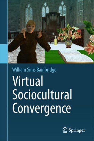 Virtual Sociocultural Convergence William Sims Bainbridge-image