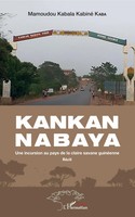 Kankan Nabaya Une Incursion Au Pays De La Claire Savane GuinéEnne - RéCit Kabiné
