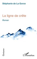 La Ligne De CrêTe Roman StéPhanie De La Gorce Taschenbuch Écritures 246 S. 2022