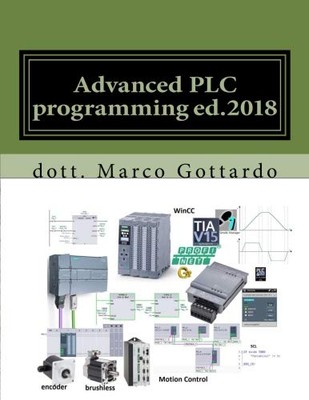 ADVANCED PLC PROGRAMMING ED.2018: PUBBLICAZIONI DI By Gottardo Dott Marco Phd