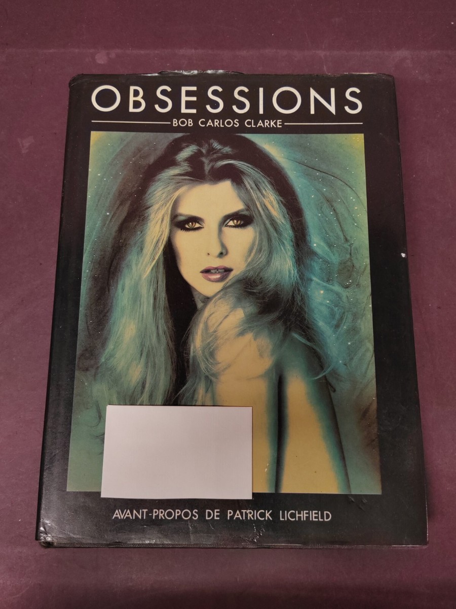 Obsession Bob Carlos Clarke オブセッション　写真集 Obsession Bob Carlos Clarke オブセッション 写真集