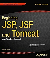 Beginning JSP, JSF and Tomcat : Java Web Development Paperback Gi