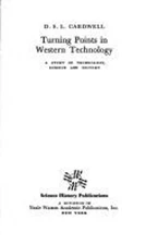 Turning Points in Western Technology : A Study of Technology, Sci