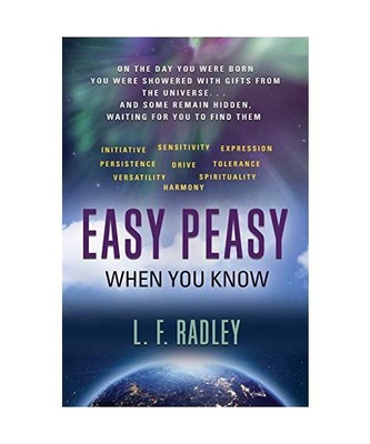 EASY PEASY: when you know, L. F. Radley