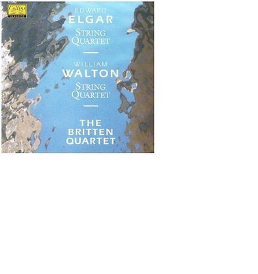 Elgar: String Quartet In E Minor Op. 83 / Walton: In A Minor the Britten Quartet