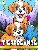 Malbuch FüR Kinder 2-4 Jahre - Tierfreunde, Niedliche Tiere, Ausmalbuch