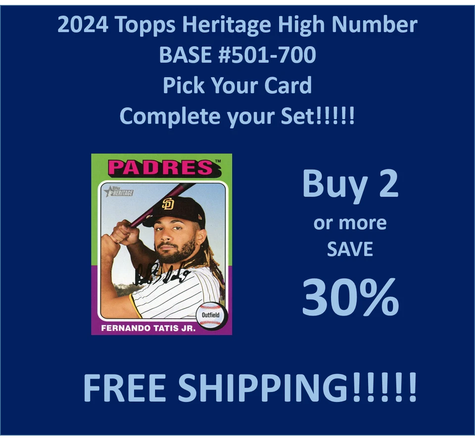 2024 Topps Heritage High Number #501-700 You Pick/Complete Your Set!!!!! - Image 1 of 1