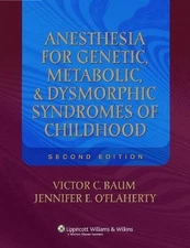 Anesthesia for Genetic, Metabolic, And Dysmorphic Syndromes of Childhood