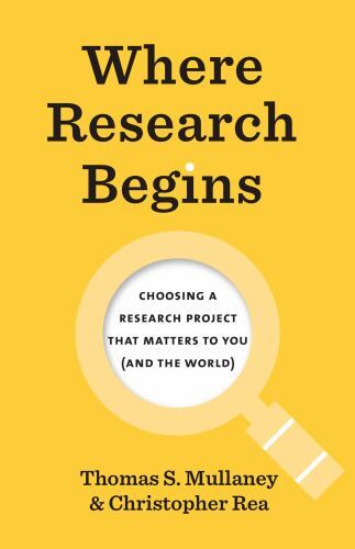 Thomas S. Mullaney Christopher Rea Where Research Begins brand new - Imagen 1 de 1