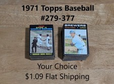 1971 Topps Baseball YOUR CHOICE #279-377 $1.09 Flat Shipping
