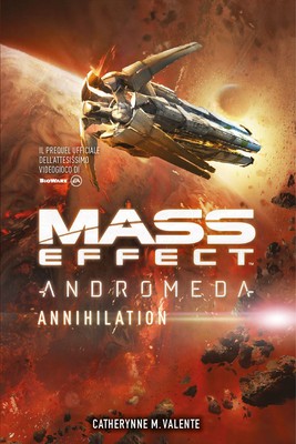 Mass effect. Andromeda. Annihilation - Valente Catherynne M.