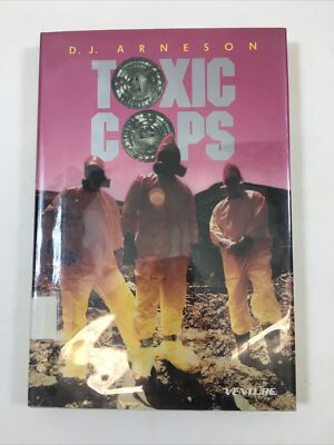 Toxic Cops - D. J. Arneson (1991, Hardcover, Dust Jacket)