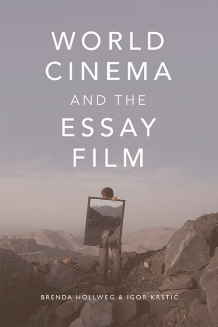 World Cinema and the Essay Film by B01 (Paperback Book)
