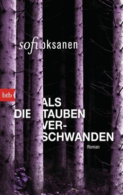 Sofi Oksanen / Kun Kyyhkyset Katosivat