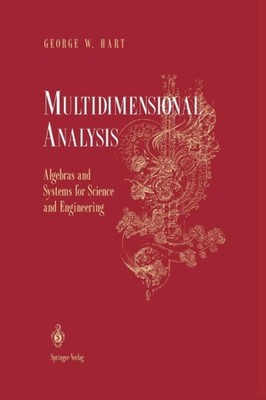 Hart - Multidimensional Analysis   Algebras and Systems for Science an - X555z