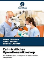 Zahnärztliches Operationsmikroskop Veena Chauhan