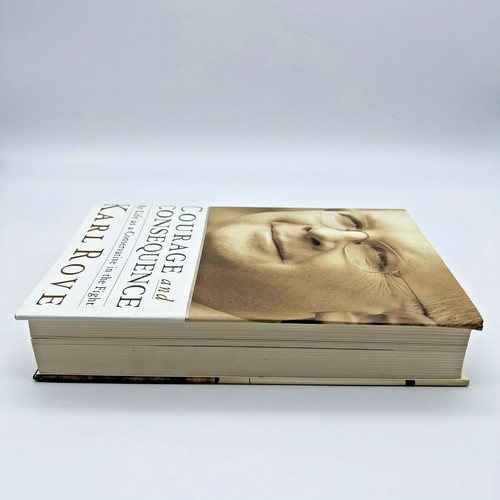 Courage and Consequence by Karl Rove (2010, Hardcover) - SIGNED - Picture 6 of 8