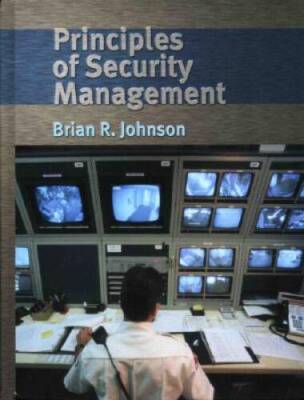 Principles of Security Management - Hardcover By Johnson, Brian R - GOOD