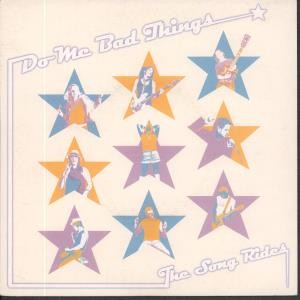 Do Me Bad Things Song Rides 7'' Vinyl UK Must Destroy 2004 s/w that's my