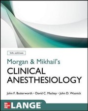 Morgan and Mikhail's Clinical Anesthesiology, 5th Edition by David C. Mackey,...