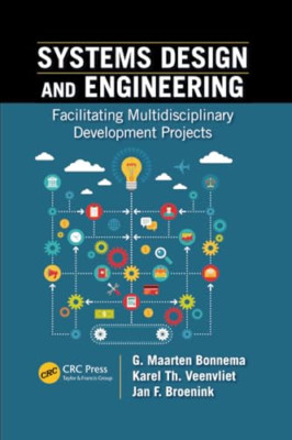 Systems Design and Engineering: Facilitating Multidisci - Paperback NEW G. Maart