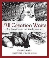 All Creation Waits: The Advent Mystery of - Gayle Boss, 9781612617855, paperback