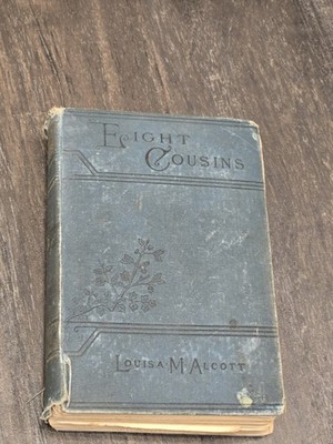 Vtg Eight Cousins by Louisa M Alcott - 1892 - B18 Antique Facsimile Signature