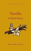 Vanilla | A Global History | Rosa Abreu-Runkel | Englisch | Buch | Edible | 2020