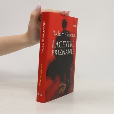 Laceyho priznanie  |  Richard Greener