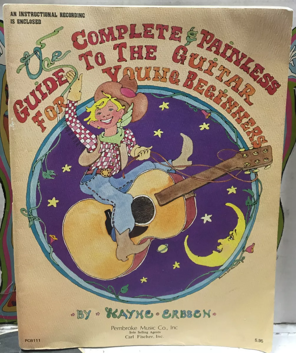 The Complete Painless Guide To The Guitar For Young Beginners