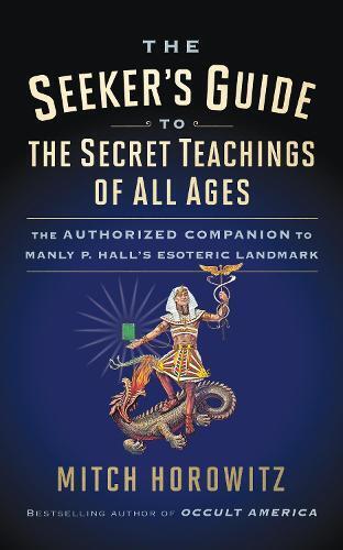 Thumbnail - Mitch Horowitz The Seeker's Guide To The Secret Teachings Of All A