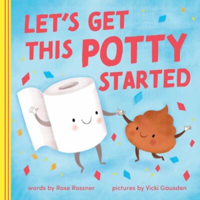 Let's Get This Potty Started, Hardcover by Rossner, Rose, Brand New, Free shi...