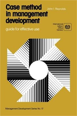 Case method in management development. Guide for effective use (Management Devel