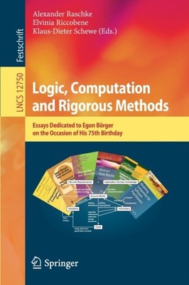 Raschke - Logic Computation and Rigorous Methods   Essays Dedicated t - X555z