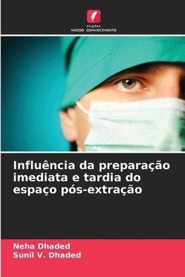 Influncia da preparao imediata e tardia do espao ps-extrao by Neha Dhaded (Portu