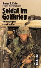 Kuhn: Soldat im Golfkrieg, vom K&auml;mpfer zum Zweifler NEU (Irakkrieg US-Army)