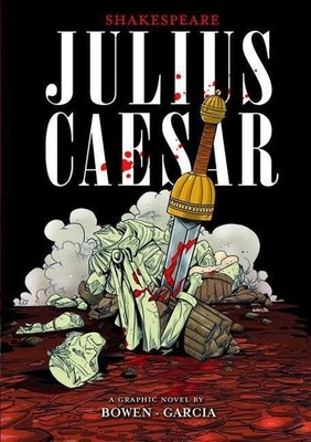 Julius Caesar (Shakespeare Graphics),Eduardo Garcia, Carl Bowen,