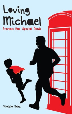 Loving Michael: Everyone Has Special Needs