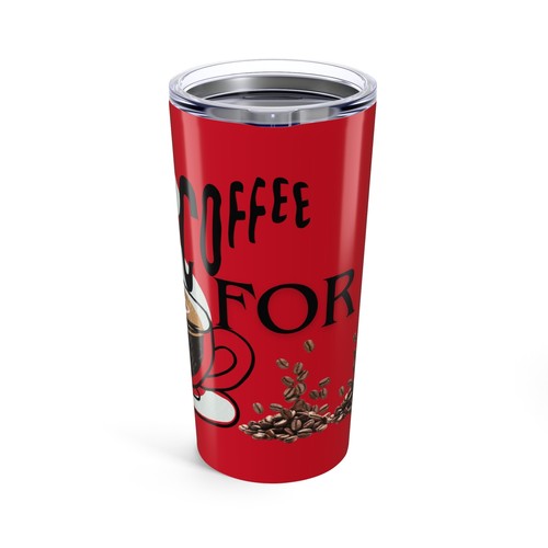 Becher 20oz, Kaffee für alle - Kaffeeliebhaber Geschenk, individueller Becher, - Bild 3 von 5