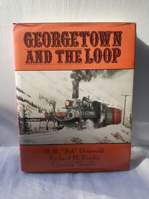 Griswold, P.R. Bob. Georgetown and The Loop.  1988. Illustrated.   HC DJ 1ST ED.
