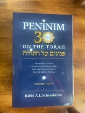 PENINIM 30 ON THE TORAH: AN ANTHOLOGY OF THOUGHT book # 30 Rabbi A.L. Scheinbaum