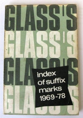 GLASS'S Index Suffix Marks Registration Numbers 1969-78 Car Reg Marks