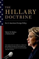 The Hillary Doctrine: Sex And American Foreign Policy Valerie M. Hudson
