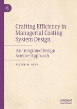 Crafting Efficiency in Managerial Costing System Design: An Integrated Design Sc