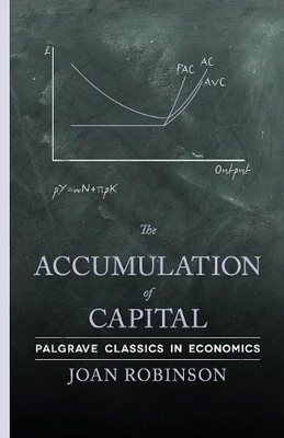 J. Robinson The Accumulation of Capital (Taschenbuch)