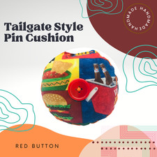 Tailgate Style Pin Cushion. 100% Handmade. Fr...