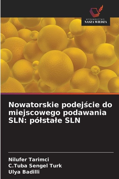 Nowatorskie Podej¿Cie Do Miejscowego Podawania Sln: Pó¿Sta¿E SLN Ulya Badilli-image